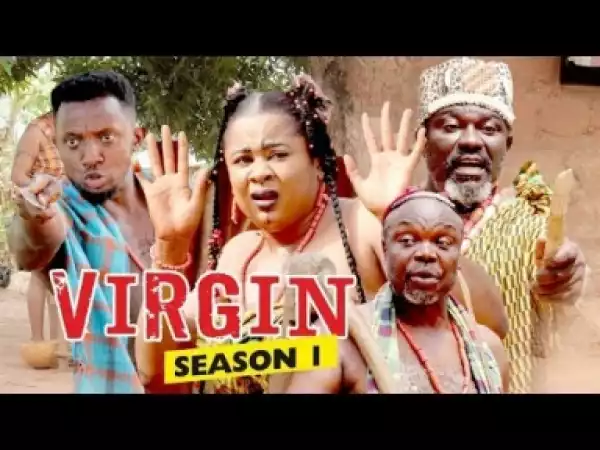 Video: Virgin [Season 1] - Latest Nigerian Nollywoood Movies 2018